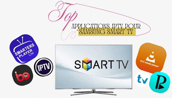 Top applications IPTV Pour Samsung Smart TV