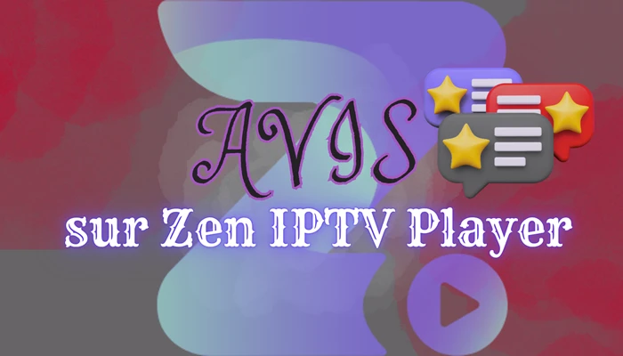 avis sur zen iptv player