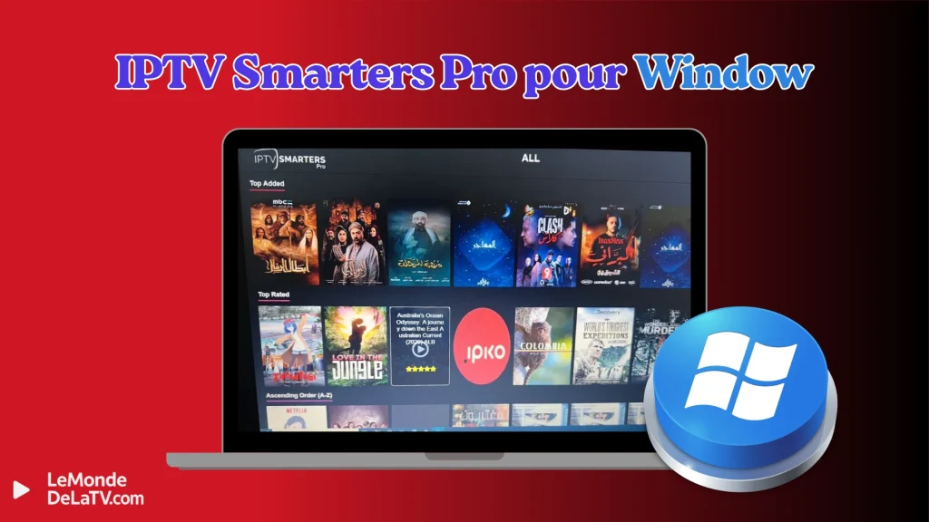 contenu IPTV sur smarters Pro Windows
