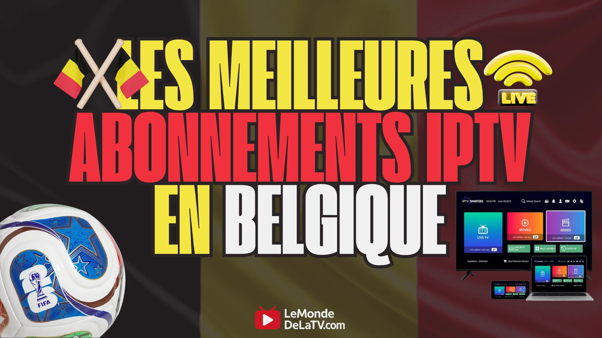 Les meilleures abonnements iptv en Belgique