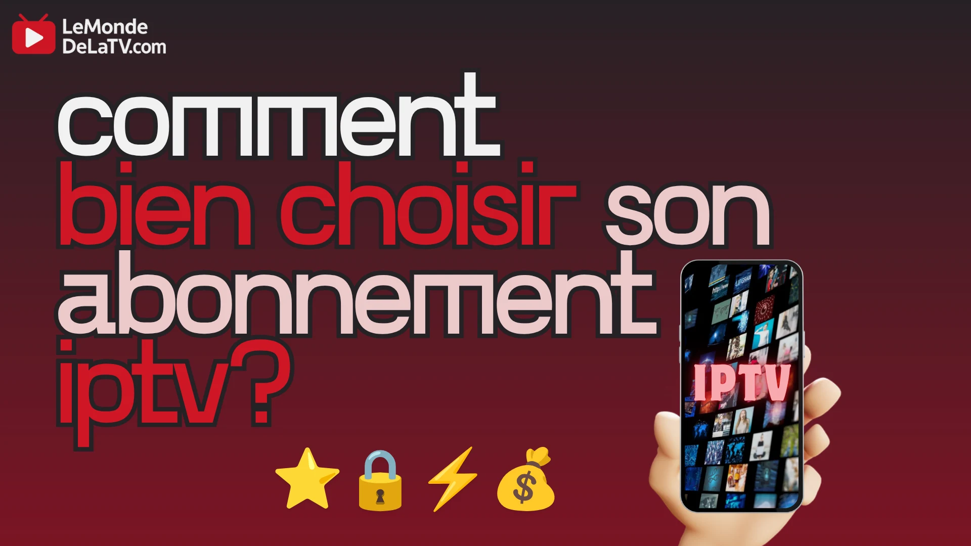 comment bien choisir son abonnement iptv
