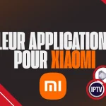 meilleur application iptv pour Xiaomi