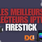 Les meilleurs lecteurs iptv Firestick​